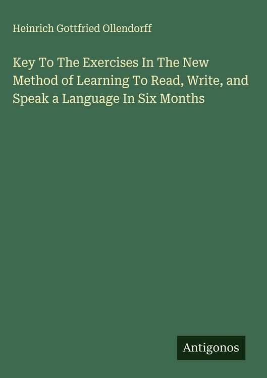 Produktbild: Key To The Exercises In The New Method of Learning To Read, Write, and Speak a Language In Six Months