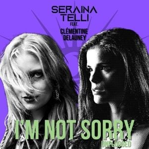 Produktbild: Im Not Sorry (Unplugged) feat.Clmentine Delauney