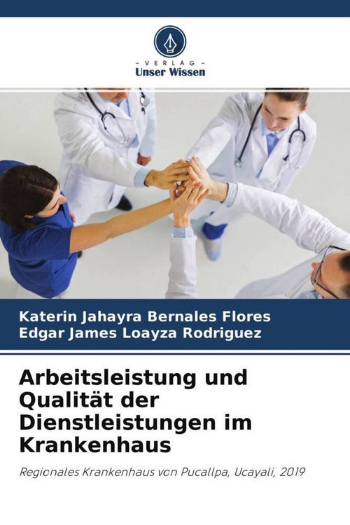 Produktbild: Arbeitsleistung und Qualit&auml;t der Dienstleistungen im Krankenhaus