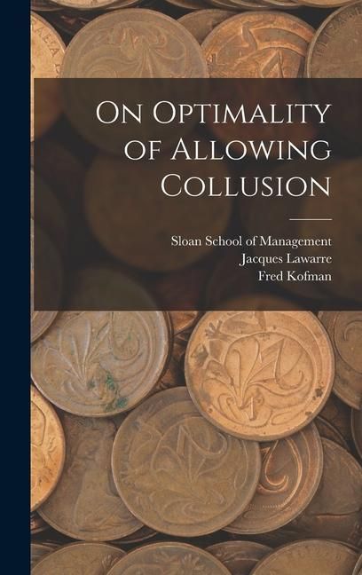 Produktbild: On Optimality of Allowing Collusion