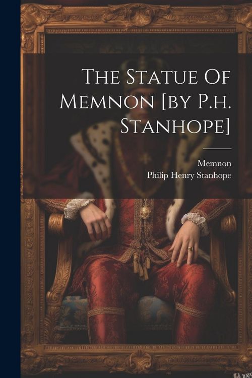 Produktbild: The Statue Of Memnon [by P.h. Stanhope]
