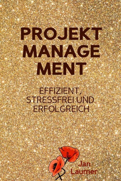 Produktbild: Projektmanagement: Effizient, stressfrei und erfolgreich