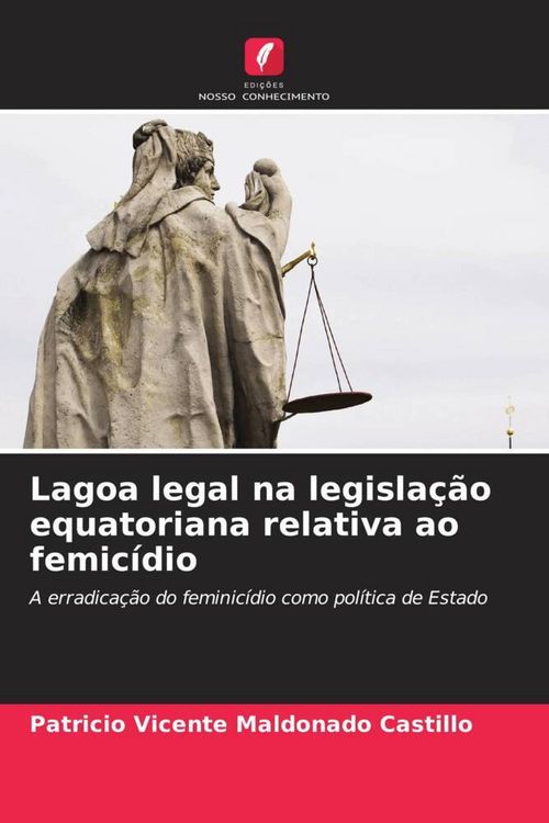 Produktbild: Lagoa legal na legisla&ccedil;&atilde;o equatoriana relativa ao femic&iacute;dio