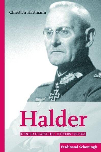 Produktbild: Halder und Hitler. Generalstabschef Hitlers 1938-1942