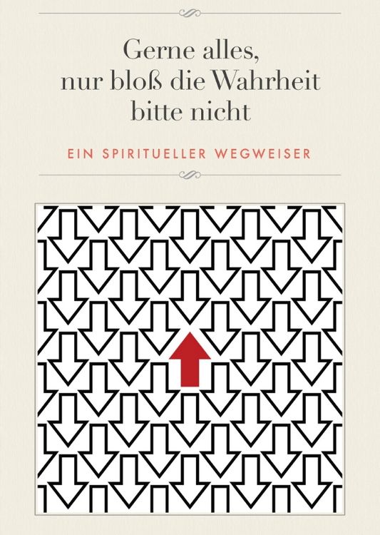 Produktbild: Gerne alles, nur blo&szlig; die Wahrheit bitte nicht
