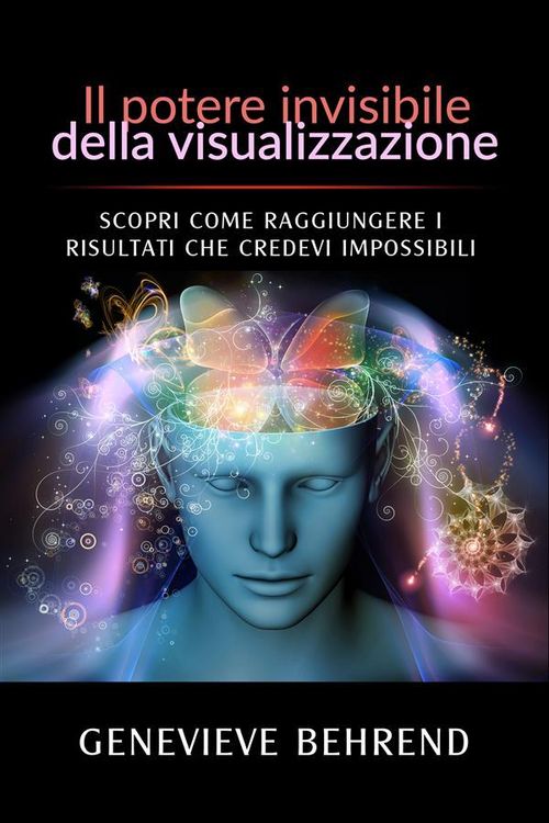 Produktbild: Il potere invisibile della visualizzazione (Tradotto)