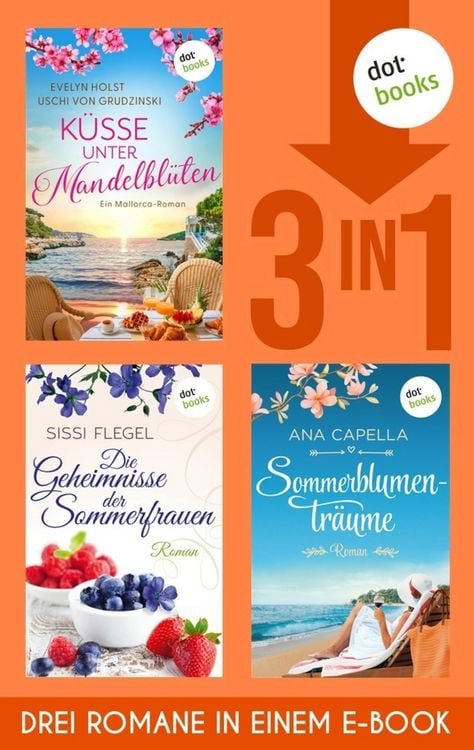 Produktbild: K&uuml;sse unter Mandelbl&uuml;ten, Die Geheimnisse der Sommerfrauen & Sommerblumentr&auml;ume