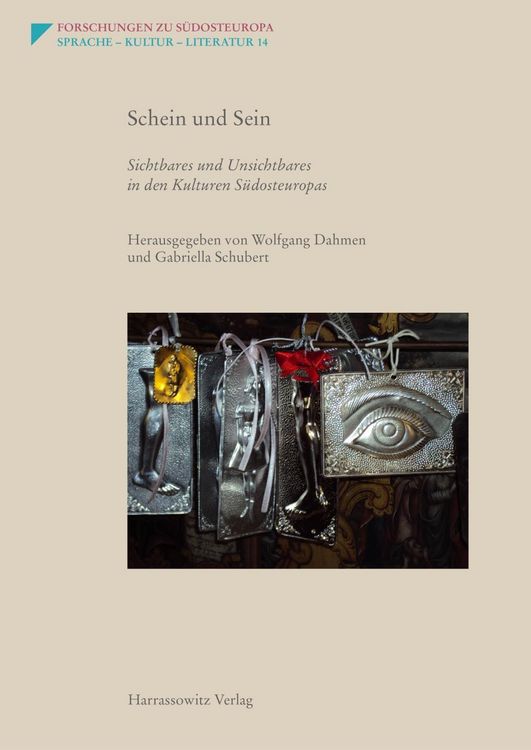 Produktbild: Schein und Sein. Sichtbares und Unsichtbares in den Kulturen S&uuml;dosteuropas