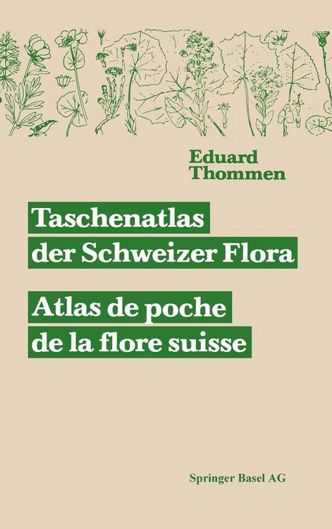 Produktbild: Taschenatlas der Schweizer Flora. Atlas de poche de la flore suisse Mit Ber&uuml;cksichtigung der ausl&auml;ndischen Nachbarschaft