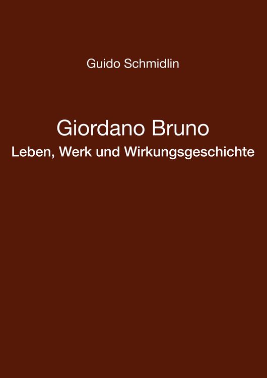 Produktbild: Giordano Bruno - Leben, Werk und Wirkungsgeschichte