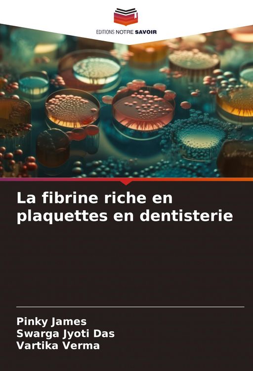 Produktbild: La fibrine riche en plaquettes en dentisterie