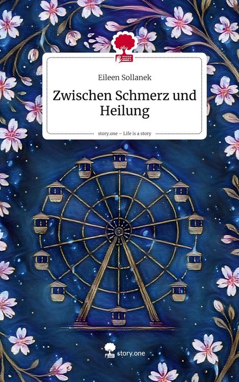 Produktbild: Zwischen Schmerz und Heilung. Life is a Story - story.one