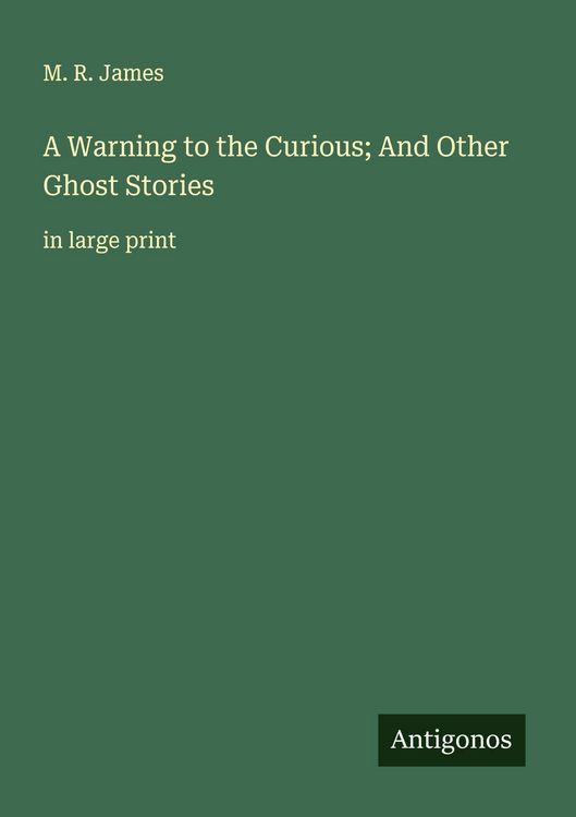 Produktbild: A Warning to the Curious; And Other Ghost Stories