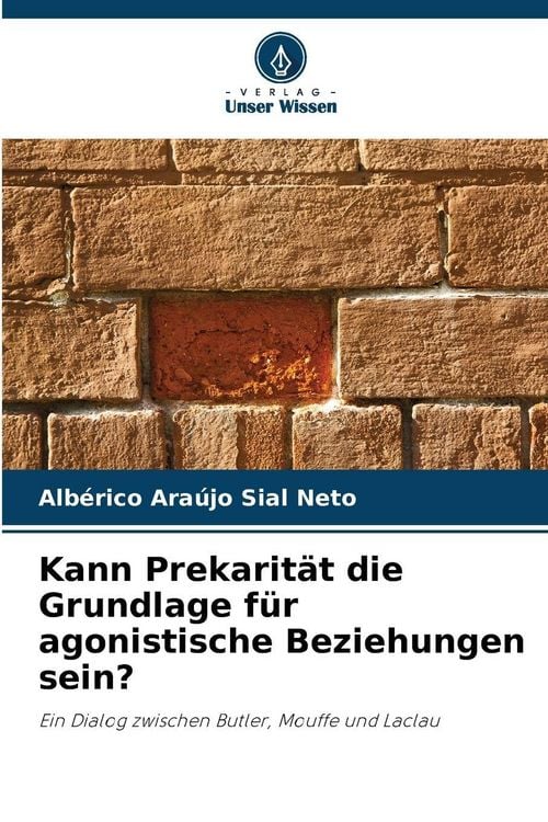 Produktbild: Kann Prekarit&auml;t die Grundlage f&uuml;r agonistische Beziehungen sein?