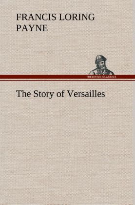 Produktbild: The Story of Versailles