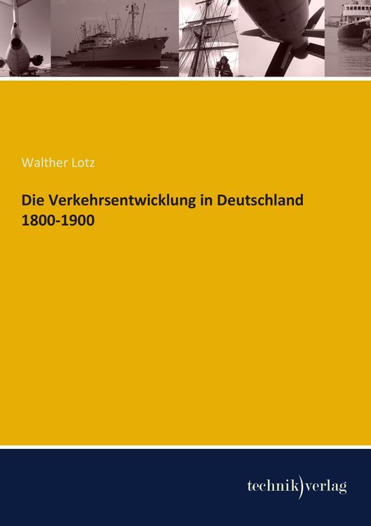 Produktbild: Die Verkehrsentwicklung in Deutschland 1800-1900