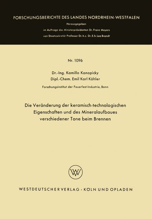 Produktbild: Die Ver&auml;nderung der keramisch-technologischen Eigenschaften und des Mineralaufbaues verschiedener Tone beim Brennen