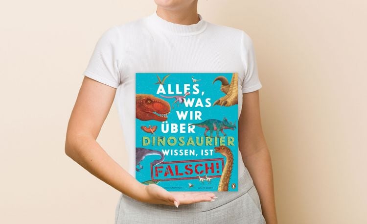 Produktbild: Alles, was wir &uuml;ber Dinosaurier wissen, ist falsch!