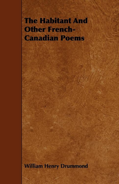 Produktbild: The Habitant and Other French-Canadian Poems