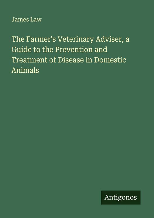 Produktbild: The Farmer's Veterinary Adviser, a Guide to the Prevention and Treatment of Disease in Domestic Animals