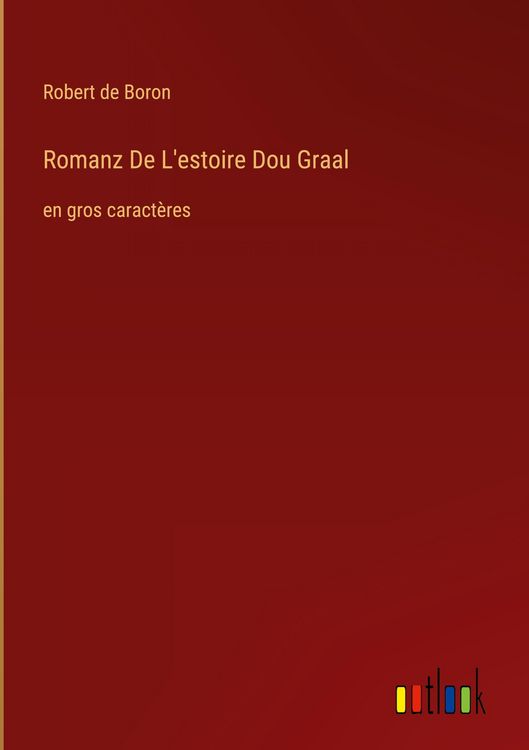 Produktbild: Romanz De L'estoire Dou Graal