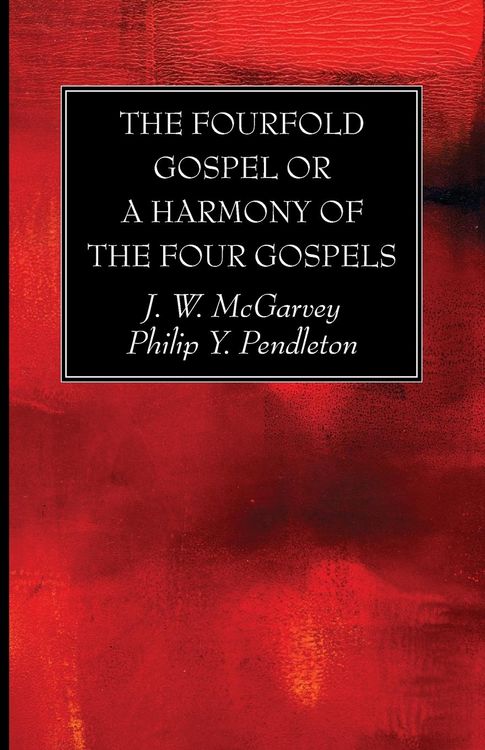 Produktbild: The Fourfold Gospel or a Harmony of the Four Gospels