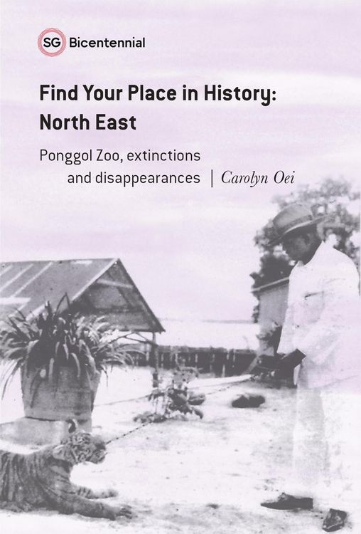 Produktbild: Find Your Place in History - North East: Ponggol Zoo, Extinctions and Disappearances
