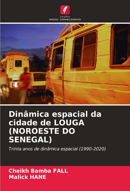 Produktbild: Din&acirc;mica espacial da cidade de LOUGA (NOROESTE DO SENEGAL)