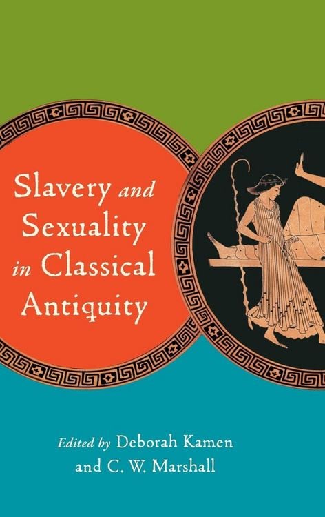 Produktbild: Slavery and Sexuality in Classical Antiquity