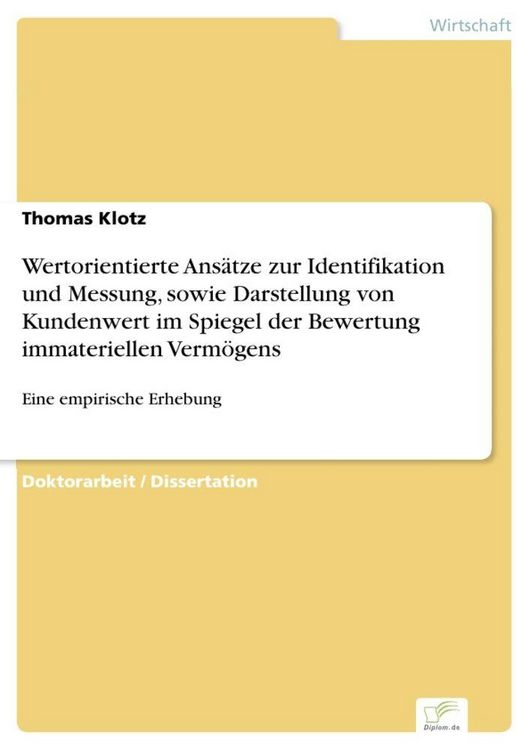 Produktbild: Wertorientierte Ans&auml;tze zur Identifikation und Messung, sowie Darstellung von Kundenwert im Spiegel der Bewertung immateriellen Verm&ouml;gens