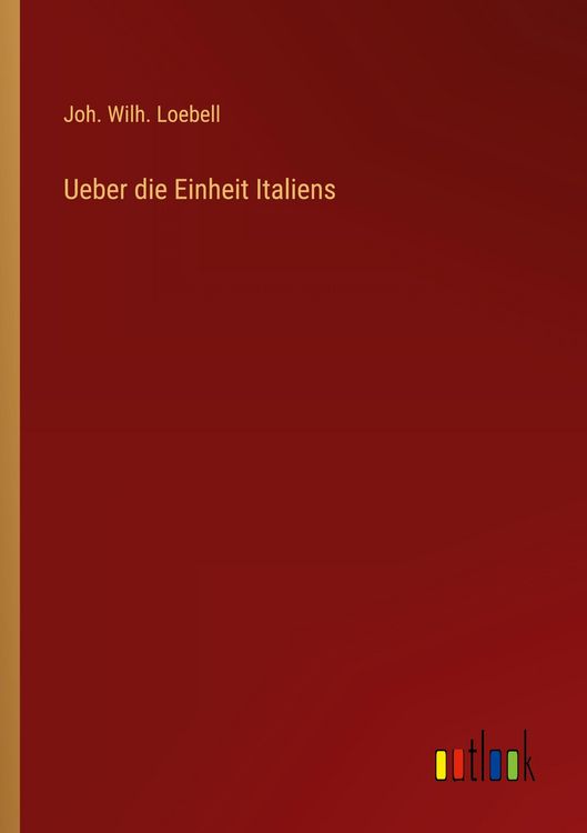 Produktbild: Ueber die Einheit Italiens