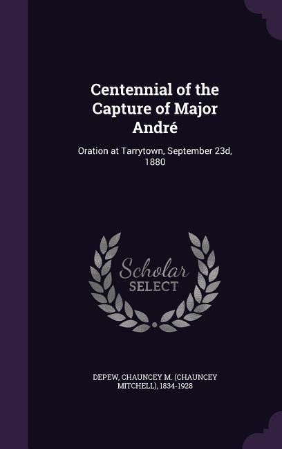 Produktbild: Centennial of the Capture of Major Andr&eacute;