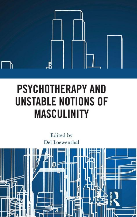 Produktbild: Psychotherapy and Unstable Notions of Masculinity