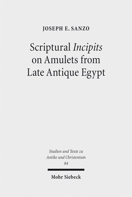 Produktbild: Scriptural Incipits on Amulets from Late Antique Egypt