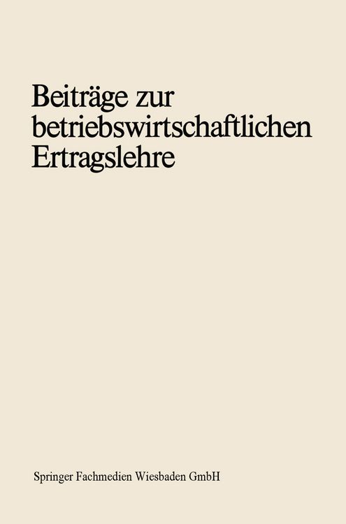 Produktbild: Beitr&auml;ge zur betriebswirtschaftlichen Ertragslehre