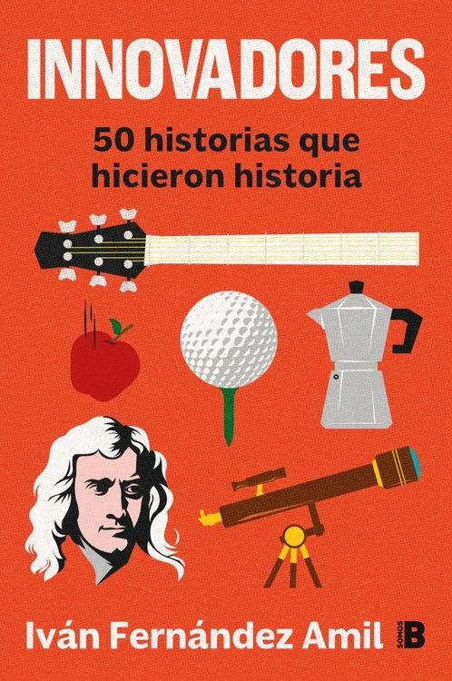Produktbild: Innovadores: 50 historias que hicieron historia