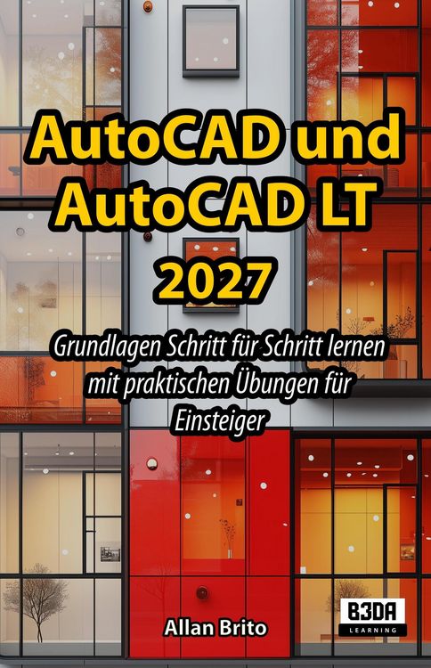 Produktbild: AutoCAD und AutoCAD LT 2027: Grundlagen Schritt f&uuml;r Schritt lernen mit praktischen &Uuml;bungen f&uuml;r Einsteiger