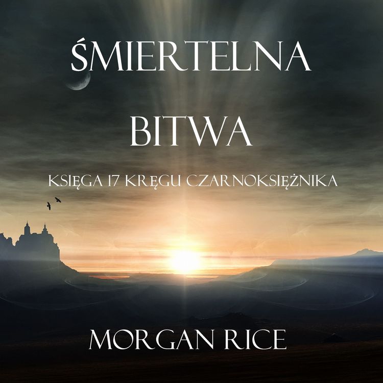 Produktbild: Śmiertelna Bitwa (Księga #17 Serii Kręgu Czarnoksiężnika)