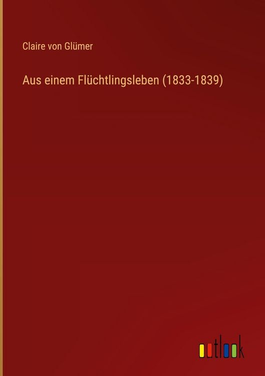 Produktbild: Aus einem Fl&uuml;chtlingsleben (1833-1839)