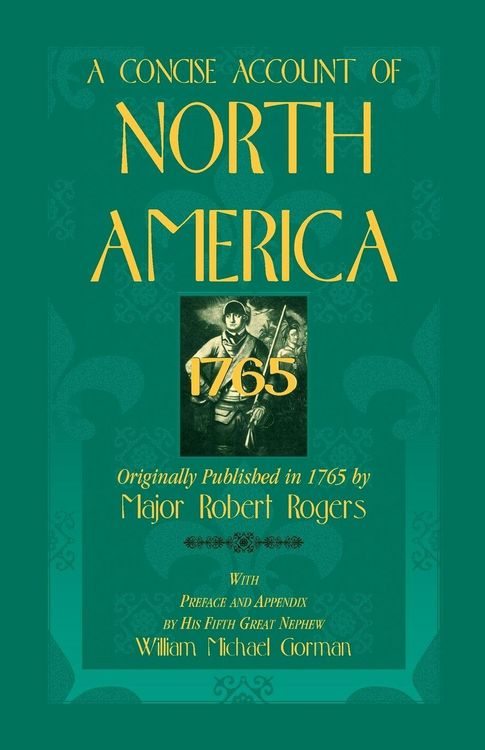 Produktbild: A Concise Account of North America, 1765 with Preface and Appendix by His 5th Great Nephew, William Michael Gorman