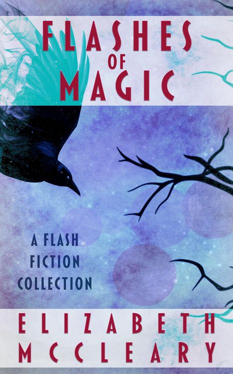 Produktbild: Flashes of Magic: a flash fiction collection