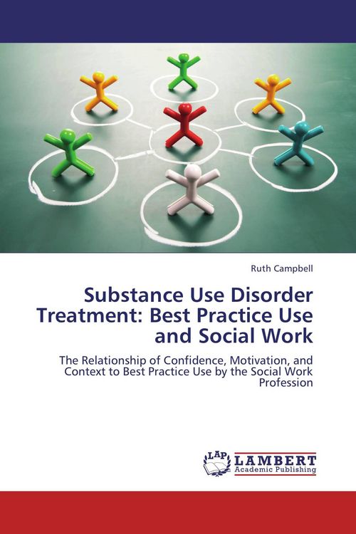 Produktbild: Substance Use Disorder Treatment: Best Practice Use and Social Work