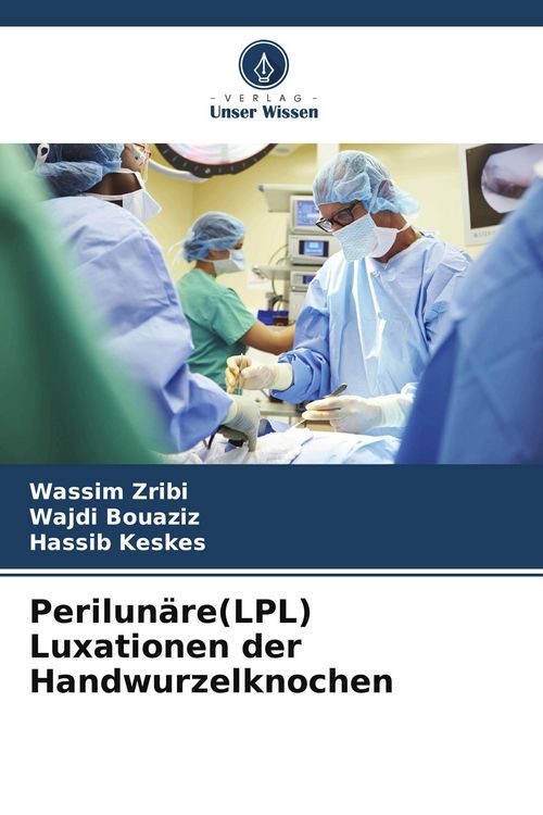 Produktbild: Perilun&auml;re(LPL) Luxationen der Handwurzelknochen