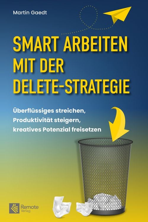 Produktbild: Smart Arbeiten mit der Delete-Strategie