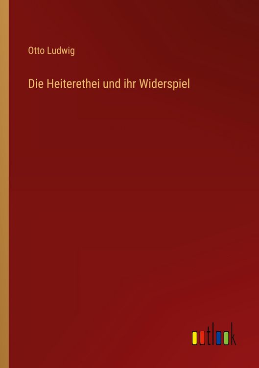 Produktbild: Die Heiterethei und ihr Widerspiel