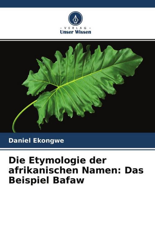Produktbild: Die Etymologie der afrikanischen Namen: Das Beispiel Bafaw