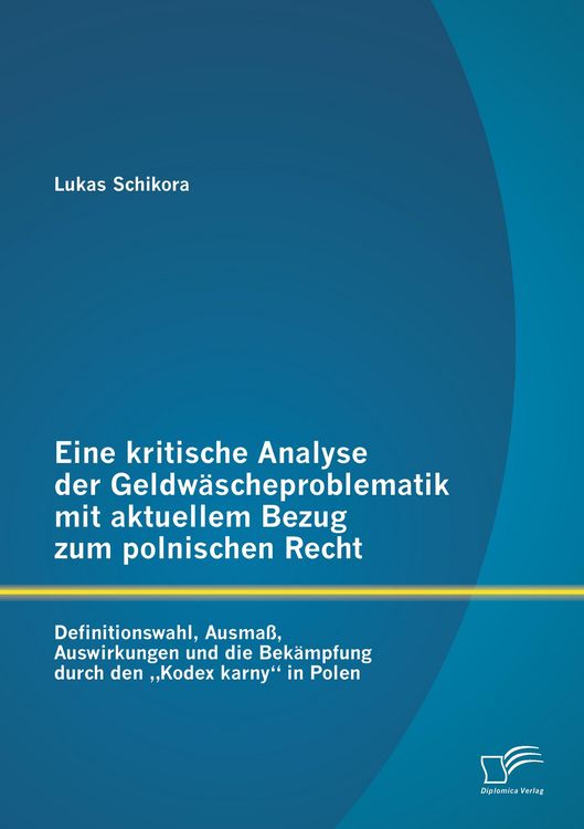 Produktbild: Eine kritische Analyse der Geldw&auml;scheproblematik mit aktuellem Bezug zum polnischen Recht