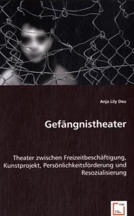 Produktbild: Lily Deu, A: Gef&auml;ngnistheater