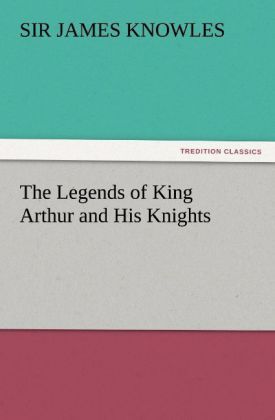 Produktbild: The Legends of King Arthur and His Knights