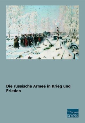 Produktbild: Die russische Armee in Krieg und Frieden
